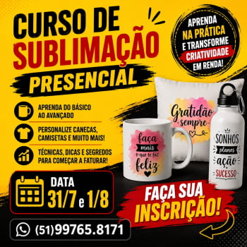 Curso Presencial de Sublimação - Prensa Plana e Cilíndrica Agosto 26